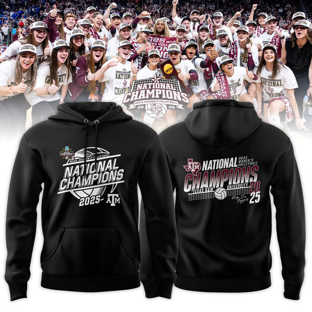 _ Texas A&amp;M Aggies 2025 NCAA Women's Volleyball National Champions Hoodie