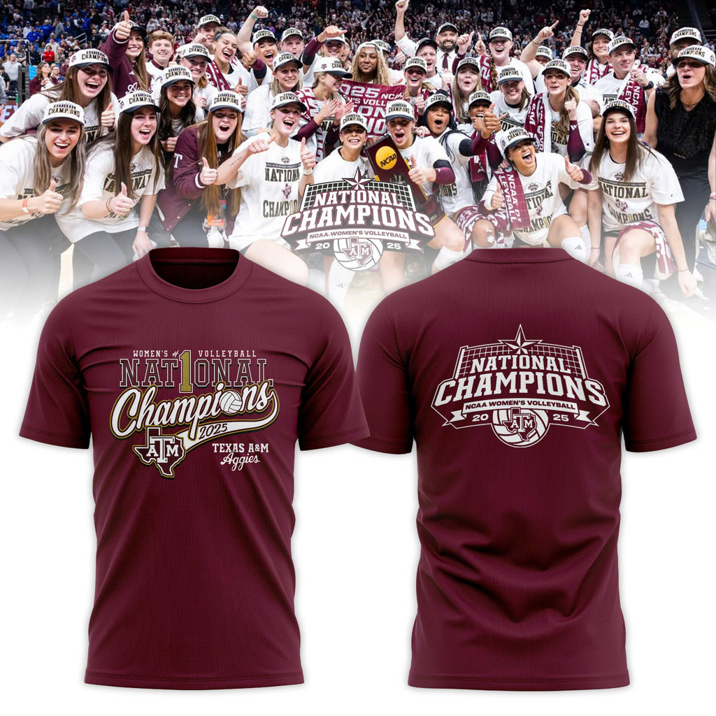 _ Texas A&amp;M Aggies 2025 NCAA Women's Volleyball National Champions T-shirt