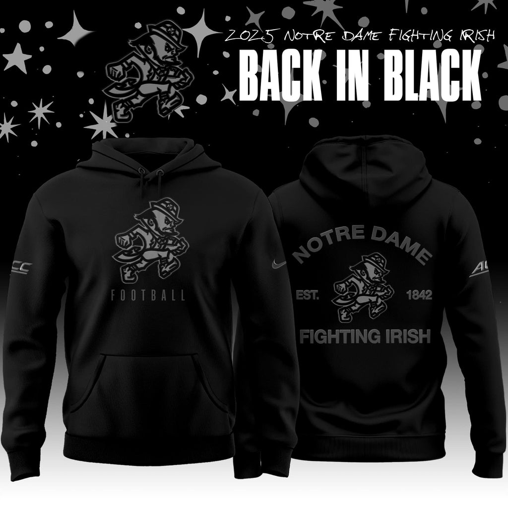 _ Back In Black Notre Dame Fighting Irish 2025 Special Edition Hoodie
