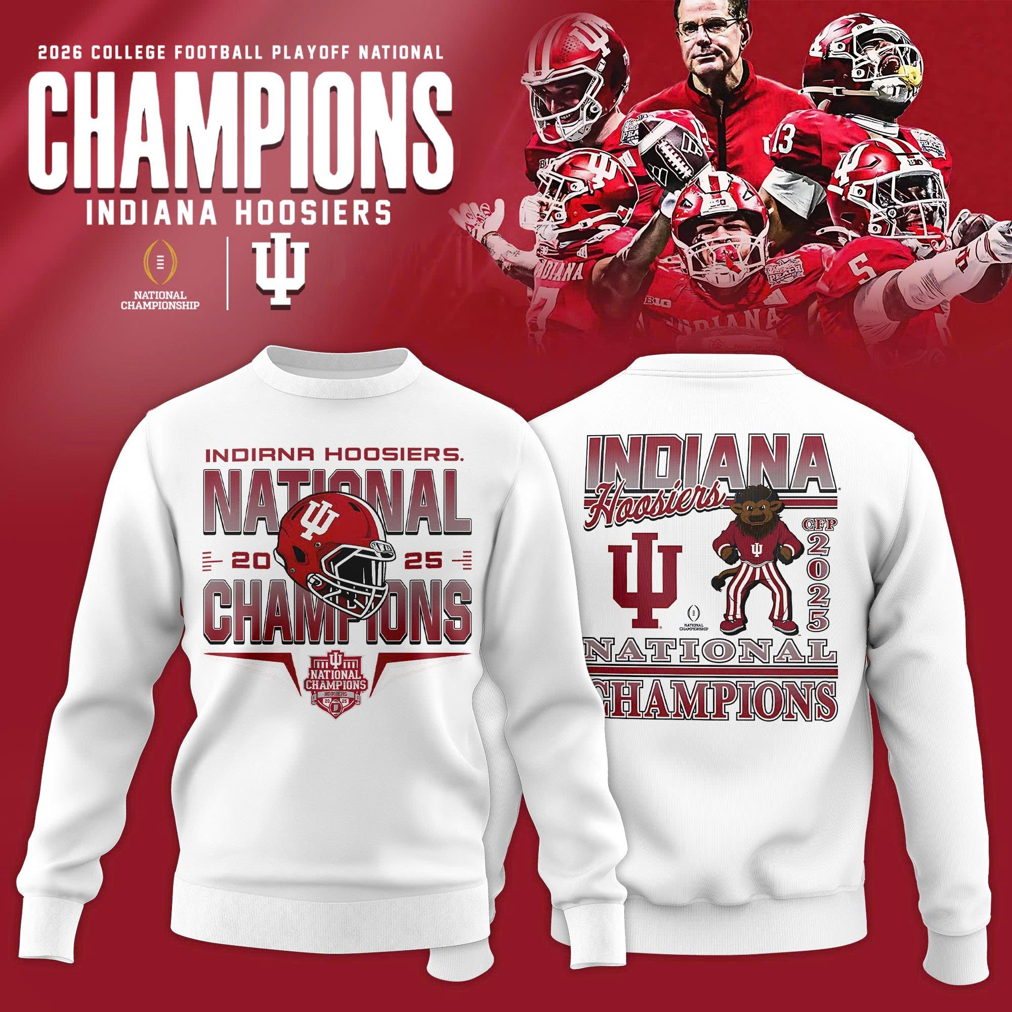 _ Indiana Hoosiers College Football Playoff 2025 National Champions Sweatshirt White