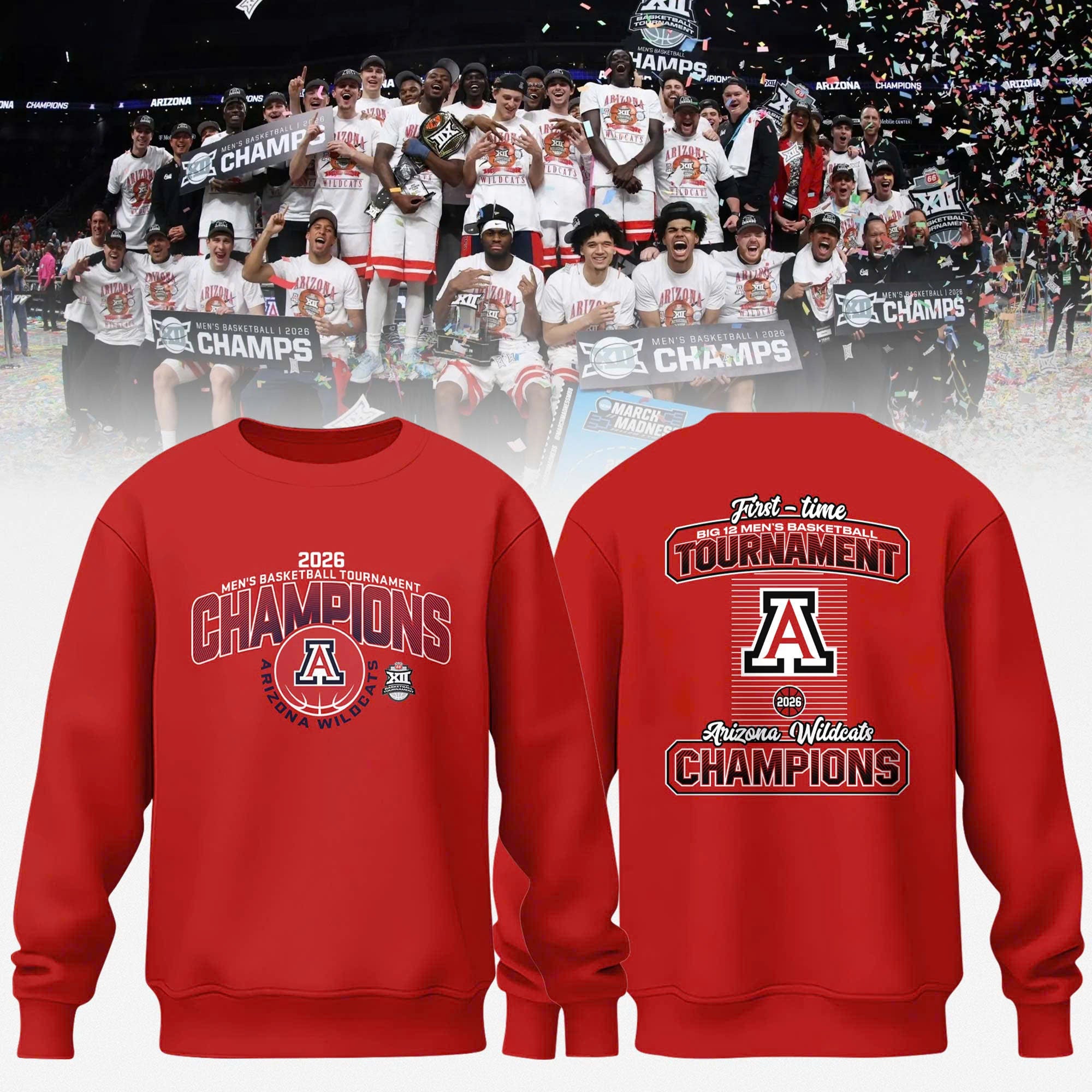 Arizona 2026 Big 12 Men's Basketball Tournament Champions Sweatshirt